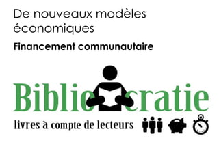 De nouveaux modèles
économiques
Financement communautaire
 