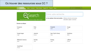 Où trouver des ressources sous CC ?
 