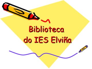 Biblioteca do IES Elviña 