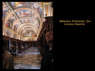 Biblioteca  El Escorial , San Lorenzo, Espanha  