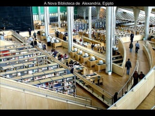 A Nova Biblioteca de  Alexandria, Egipto 