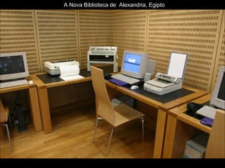 A Nova Biblioteca de  Alexandria, Egipto 