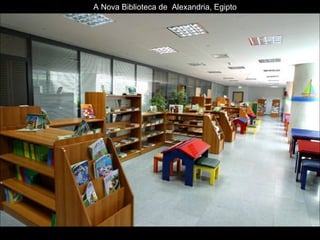 A Nova Biblioteca de  Alexandria, Egipto 