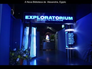 A Nova Biblioteca de  Alexandria, Egipto 