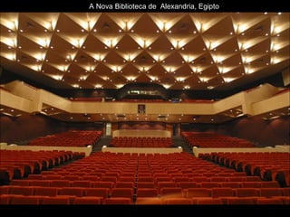 A Nova Biblioteca de  Alexandria, Egipto 