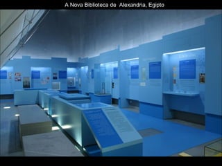 A Nova Biblioteca de  Alexandria, Egipto 
