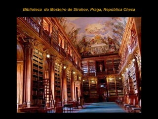 Strahov Monestary Library To take full advantage of Flickr, you should use a JavaScript-enabled browser and install the latest version of the Macromedia Flash Player .             View Curious Expeditions' map Taken in (See  more photos here ) In Prague Biblioteca  do Mosteiro de Strahov,  Praga, República Checa 