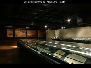 A Nova Biblioteca de  Alexandria, Egipto 
