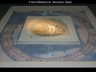 A Nova Biblioteca de  Alexandria, Egipto 