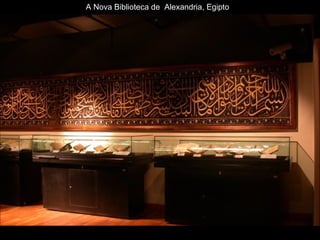 A Nova Biblioteca de  Alexandria, Egipto 