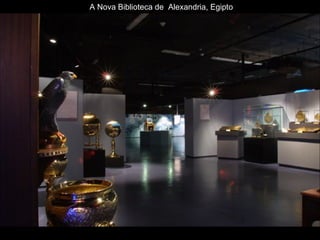 A Nova Biblioteca de  Alexandria, Egipto 