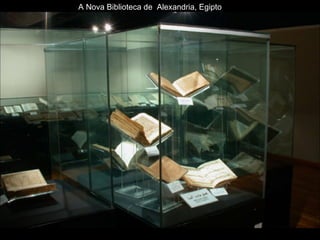 A Nova Biblioteca de  Alexandria, Egipto 