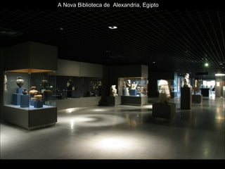 A Nova Biblioteca de  Alexandria, Egipto 