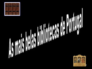 As mais belas bibliotecas de Portugal 