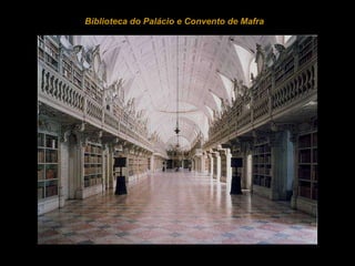 Biblioteca do Palácio e Convento de Mafra  