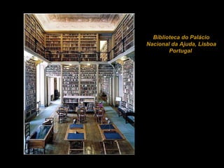 Biblioteca do Palácio Nacional da Ajuda, Lisboa Portugal  