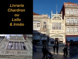 Livraria  Chardron  ou Lello  & Irmão 