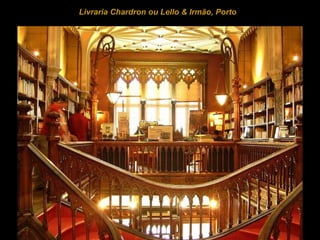 Livraria  Chardron ou Lello & Irmão, Porto  