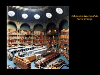 Biblioteca Nacional de Paris, França  