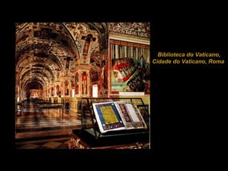 Biblioteca do Vaticano, Cidade do Vaticano, Roma  