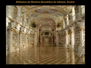 Biblioteca do Mosteiro Beneditino de Admont, Áustria  