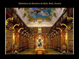   Biblioteca do Mosteiro de Melk, Melk, Áustria 