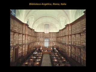Biblioteca Angélica , Roma, Italia  