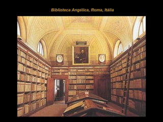 Biblioteca Angélica, Roma, Itália  