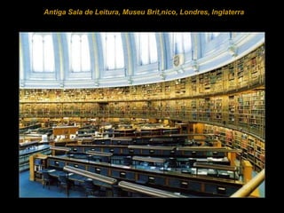 Antiga Sala de Leitura, Museu Britânico, Londres, Inglaterra 