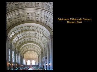 Biblioteca Pública de Boston, Boston, EUA  