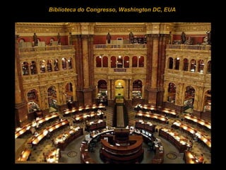Biblioteca do Congresso, Washington DC, EUA  