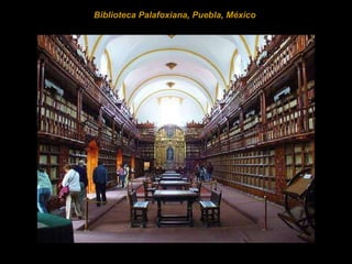 Biblioteca Palafoxiana, Puebla, México  