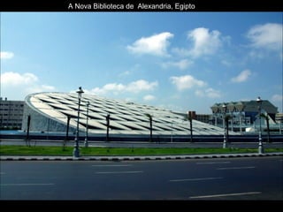 A Nova Biblioteca de  Alexandria, Egipto 