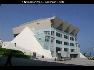 A Nova Biblioteca de  Alexandria, Egipto 