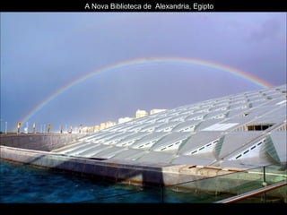 A Nova Biblioteca de  Alexandria, Egipto 