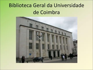 Biblioteca Geral da Universidade de Coimbra 