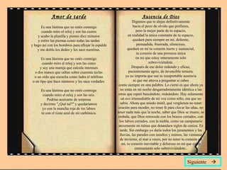 Amor de tarde Es una lástima que no estés conmigo cuando miro el reloj y son las cuatro y acabo la planilla y pienso diez minutos y estiro las piernas como todas las tardes y hago así con los hombros para aflojar la espalda y me doblo los dedos y les saco mentiras. Es una lástima que no estés conmigo cuando miro el reloj y son las cinco y soy una manija que calcula intereses o dos manos que saltan sobre cuarenta teclas o un oído que escucha como ladra el teléfono o un tipo que hace números y les saca verdades. Es una lástima que no estés conmigo cuando miro el reloj y son las seis. Podrías acercarte de sorpresa y decirme "¿Qué tal?" y quedaríamos yo con la mancha roja de tus labios tú con el tizne azul de mi carbónico . Ausencia de Dios Digamos que te alejas definitivamente hacia el pozo de olvido que prefieres, pero la mejor parte de tu espacio, en realidad la única constante de tu espacio, quedará para siempre en mí, doliente, persuadida, frustrada, silenciosa, quedará en mí tu corazón inerte y sustancial, tu corazón de una promesa única en mí que estoy enteramente solo sobreviviéndote. Después de ese dolor redondo y eficaz, pacientemente agrio, de invencible ternura, ya no importa que use tu insoportable ausencia ni que me atreva a preguntar si cabes como siempre en una palabra. Lo cierto es que ahora ya no estás en mi noche desgarradoramente idéntica a las otras que repetí buscándote, rodeándote. Hay solamente un eco irremediable de mi voz como niño, esa que no sabía. Ahora que miedo inútil, qué vergüenza no tener oración para morder, no tener fe para clavar las uñas, no tener nada más que la noche, saber que Dios se muere, se resbala, que Dios retrocede con los brazos cerrados, con los labios cerrados, con la niebla, como un campanario atrozmente en ruinas que desandara siglos de ceniza. Es tarde. Sin embargo yo daría todos los juramentos y las lluvias, las paredes con insultos y mimos, las ventanas de invierno, el mar a veces, por no tener tu corazón en mí, tu corazón inevitable y doloroso en mí que estoy enteramente solo sobreviviéndote.. Siguiente   