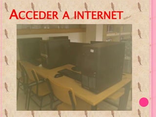 ACCEDER A INTERNET
 