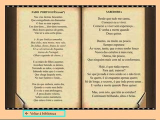 FADO PORTUGUÊS (contª)
Nas vias lácteas faiscantes
Que esmigalhado em diamantes
O luar no mar espraia,
Um dim-dom..., dim-dom tremente,
Mais doces queixas de gente,
Vão ter a uma certa praia.
(- Ai que lindeza tamanha,
Meu chão, meu monte, meu vale,
De folhas, flores, frutos de ouro!
Vê se vês terras de Espanha,
Areias de Portugal,
Olhar ceguinho de choro...)
E as mães de filhos ausentes
Acordam batendo os dentes,
Torcendo as mãos, e carpindo,
Sabendo todas que é a morte
Que chega daquela sorte,
No luar funéreo e lindo...
Ora eis que embora, outro dia,
Quando o vento nem bulia
E o céu o mar prolongava,
À proa doutro veleiro,
Velava outro marinheiro
Que estava triste e cantava.
SABEDORIA
Desde que tudo me cansa,
Comecei eu a viver.
Comecei a viver sem esperança...
E venha a morte quando
Deus quiser.
Dantes, ou muito ou pouco,
Sempre esperara:
Às vezes, tanto, que o meu sonho louco
Voava das estrelas à mais rara;
Outras, tão pouco,
Que ninguém mais com tal se conformara.
Hoje, é que nada espero.
Para quê, esperar?
Sei que já nada é meu senão se o não tiver;
Se quero, é só enquanto apenas quero;
Só de longe, e secreto, é que inda posso amar...
E venha a morte quando Deus quiser.
Mas, com isto, que têm as estrelas?
Continuam brilhando, altas e belas.
 Voltar à biblioteca
 