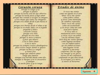 Corazón coraza
Porque te tengo y no
porque te pienso
porque la noche está de ojos abiertos
porque la noche pasa y digo amor
porque has venido a recoger tu imagen
y eres mejor que todas tus imágenes
porque eres linda desde el pie hasta el
alma
porque eres buena desde el alma a mí
porque te escondes dulce en el orgullo
pequeña y dulce
corazón coraza
porque eres mía
porque no eres mía
porque te miro y muero
y peor que muero
si no te miro amor
si no te miro
porque tú siempre existes dondequiera
pero existes mejor donde te quiero
porque tu boca es sangre
y tienes frío
tengo que amarte amor
tengo que amarte
aunque esta herida duela como dos
aunque te busque y no te encuentre
y aunque
la noche pase y yo te tenga
y no..
Estados de ánimo
A veces me siento
como un águila en el aire
Unas veces me siento
como pobre colina
y otras como montaña
de cumbres repetidas.
Unas veces me siento
como un acantilado
y en otras como un cielo
azul pero lejano.
A veces uno es
manantial entre rocas
y otras veces un árbol
con las últimas hojas.
Pero hoy me siento apenas
como laguna insomne
con un embarcadero
ya sin embarcaciones
una laguna verde
inmóvil y paciente
conforme con sus algas
sus musgos y sus peces,
sereno en mi confianza
confiando en que una tarde
te acerques y te mires,
te mires al mirarme.
Siguiente 
 