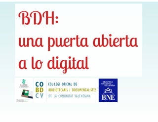 Biblioteca Digital Hispánica: Una puerta abierta a lo digital