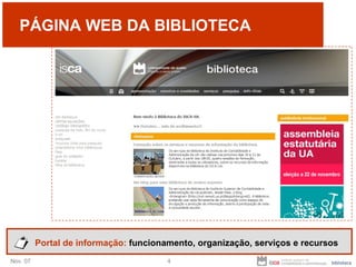 PÁGINA WEB DA BIBLIOTECA Portal de informação:  funcionamento, organização, serviços e recursos 