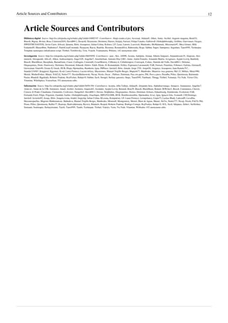 Article Sources and Contributors                                                                                                                                                                  12



    Article Sources and Contributors
    Biblioteca digital  Source: http://es.wikipedia.org/w/index.php?oldid=54002747  Contributors: Abajo estaba el pez, Aeveraal, AldanaN, Alhen, Antur, Arcibel, Augusto maguina, BetoCG,
    Biasoli, Bigsus, Biviun, Bsea, Comision2010, David0811, Desaroll, Draxtreme, Dreitmen, Durero, Emijrp, Farisori, Felipe Canales, Gallowolf, Globalphilosophy, Grillitus, Guevonaso, Gusgus,
    IIWESTIICOASTIXI, Javier Carro, Jefrcast, Jjmama, Jkbw, Joseaperez, Julian Colina, Kolmos, LP, Lasai, Latorre, Locovich, Matdrodes, McMalamute, Mercenario97, Mica Gomes, Miik
    Ezdanitofff, Museo8bits, Panbolero7, PauloCesarCoronado, Peejayem, Racso, Raulshc, Rosarino, RosauraSilva, Ruberyuka, Rαge, Sabbut, Sageo, Santiperez, Segedano, Tano4595, Technopat,
    Template namespace initialisation script, Tirithel, Tortillovsky, Urra, Vsaezh, Vsantamaria, Wikimx, 142 anonymous edits

    Investigación  Source: http://es.wikipedia.org/w/index.php?oldid=56655058  Contributors: -jem-, 4lex, AS990, Acratta, Adelpine, Airunp, Alberto Salguero, Alejandrocaro35, Aleposta, Alex
    muench, Alexquendi, Alfa d2, Alhen, Andreasmperu, Angel GN, Angelito7, AnselmiJuan, Antonio Diaz UBU, Antur, Antón Francho, Armando-Martin, Axxgreazz, Açipni-Lovrij, Banfield,
    Biasoli, BlackBeast, Bucephala, BuenaGente, Caiser, Carlinguis, Carnendil, CesarMonroy, Cibhoney.k, Cobalttempest, Correogsk, Coñarc, Damián del Valle, David0811, Deleatur,
    Diegusjaimes, Dodo, Dontworry, Dreitmen, Drestmont, Edmenb, Edslov, Edub, Elenis, Er Komandante, Esilles, Esperanza Larramendi, FAR, Farisori, Fmariluis, Fobenavi, Gafotas, GermanX,
    Gerwoman, Ginés90, Gizmo II, Greek, HUB, Hispa, Hprmedina, Humberto, Igna, JMPerez, Jarisleif, Jkbw, Joniale, Jorge 2701, JorgeGG, Jorgenys, Joseaperez, Juan Ramón P.C.,
    Juanda1234567, Kingpowl, Kjgomez, Kved, Laura Fiorucci, Lucien leGrey, Macarrones, Manuel Trujillo Berges, Mapachi77, Matdrodes, Mauricio vaca guarena, Mel 23, Millars, Mina1990,
    Moriel, MotherForker, Mutari, NACLE, Netito777, NicolasMalinowski, Nicop, Nixón, Oscar ., Pabloes, Paintman, Pan con queso, PhJ, Poco a poco, Purodha, Pólux, Queninosta, Raimundo
    Pastor, Rhudolf, Rjgalindo, Roberto Fiadone, RoyFocker, Rubpe19, Sabbut, Savh, Srengel, Stefany guerrero, Stepy, Tano4595, Tatehuari, Thingg, Tirithel, Tomatejc, Vic Fede, Victor Clio,
    Vitamine, Wikiléptico, Youssefsan, 552 anonymous edits

    Información  Source: http://es.wikipedia.org/w/index.php?oldid=56591394  Contributors: Acratta, Alba Vallejo, AldanaN, Alejandro bera, Alphabravotango, Amajave, Amanuense, Angelito7,
    Anna-uv, Annie de la UIB, Antonorsi, Anual, Arcibel, Aromera, Arquisoft2, Ascánder, Açipni-Lovrij, Bernard, Beto29, Biasoli, BlackBeast, Bonnot, BrWriter2, Breydi, Camimenca, Chewie,
    Ciencia Al Poder, Claudiame, Clementito, Csoliverez, Dangelin5, David0811, Davius, Delphidius, Diegusjaimes, Dorieo, Dreitmen, Echooo, Eduardosalg, Emiduronte, Evoluzion, FAR,
    Fernando Estel, Filipo, Frigotoni, Gaeddal, Garber, Globalphilosophy, Guachupei, HIPATIA2006, HUB, Hombresinombre, Hprmedina, Icvav, Igna, Ignacio Icke, Ivonneth, J.M.Domingo,
    Jarisleif, Javierito92, Jesuja, Jkbw, Joaquin.ivona, Jondel, Jorgechp, Julian Colina, KLosma, Komputisto, LP, Laura Fiorucci, Leonpolanco, Llopis73, Luckas Blade, Lukosa09, Luvalbia,
    Macuarropaellas, Magister Mathematicae, Mahadeva, Manuel Trujillo Berges, Matdrodes, Momoelf, Montgomery, Moriel, Muro de Aguas, Mutari, NeVic, Netito777, Nicop, Nixón, PACO, PhJ,
    Porao, Pólux, Queninosta, Rafiko77, Rastrojo, Raulvalderrama, Ravave, Rdaniels, Resped, Roberto Fiadone, Rodrigo Cornejo, RoyFocker, Rubpe19, SUL, Savh, Sdepares, Sebrev, Serlliolino,
    Soniautn, Soulreaper, Stefanyloraine, Taichi, Tano4595, Tatubi, Technopat, Tirithel, Vatelys, Veon, Vic Fede, Vitamine, Wilfredor, 432 anonymous edits
 