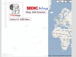 Blogs  2006 Diciembre Library 2.0  2006 Mayo 