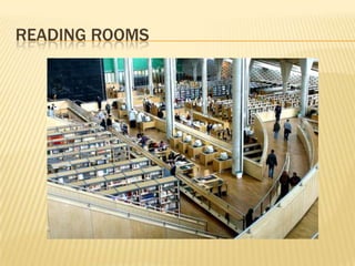 Reading rooms