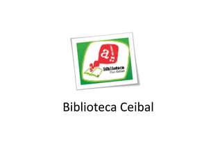 Biblioteca Ceibal
 