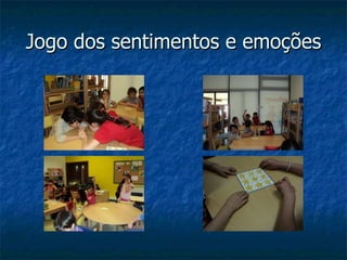 Jogo dos sentimentos e emoções 