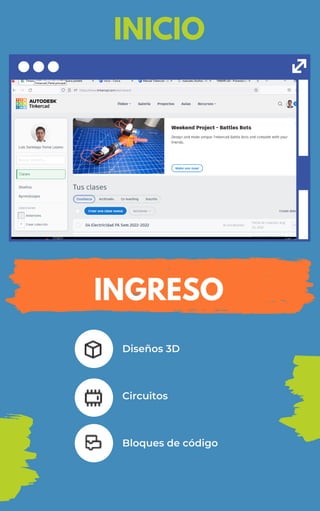 INGRESO
INICIO
Diseños 3D
Circuitos
Bloques de código
 