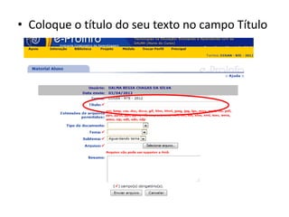 • Coloque o título do seu texto no campo Título
 