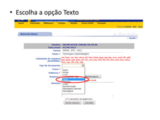 • Escolha a opção Texto
 